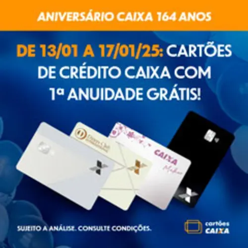 Aniversrio Caixa - Cartes De Crdito Com 1 Anuidade Gratuita